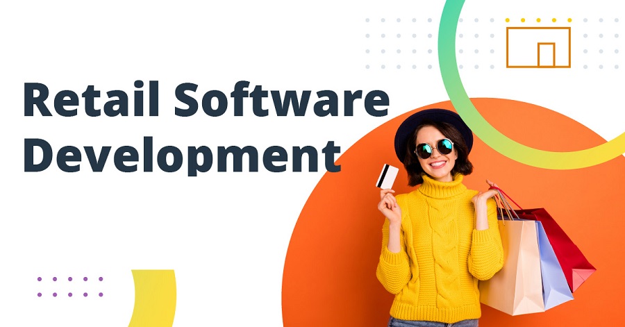 Why retail software development is essential for retail